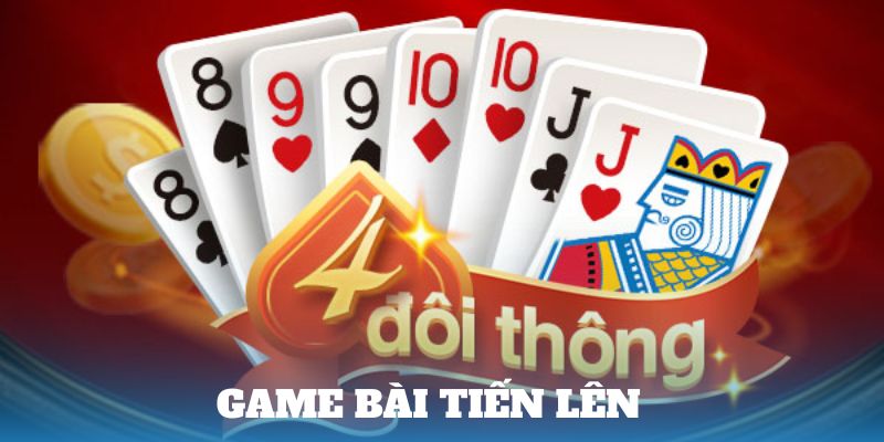 Game bài tiến lên online cực cuốn